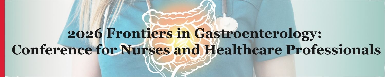 2026 Frontiers in Gastroenterology: Conference for Nurses and Healthcare Professionals Banner
